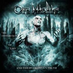 One Machine : The Distortion of Lies and the Overdriven Truth